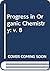 Progress in Organic Chemist...