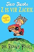 Z is vir Zackie: Die rowwe resies