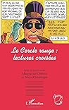 Le Cercle rouge : lectures croisées (French Edition)