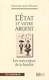 L'Etat et votre argent : Les vrais enjeux de la fiscalité
