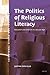 The Politics of Religious Literacy by Justine Ellis