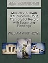 Milliken v. Sullivan U.S. Supreme Court Transcript of Record with Supporting Pleadings