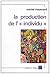 La production de l'individu by Michel Clouscard