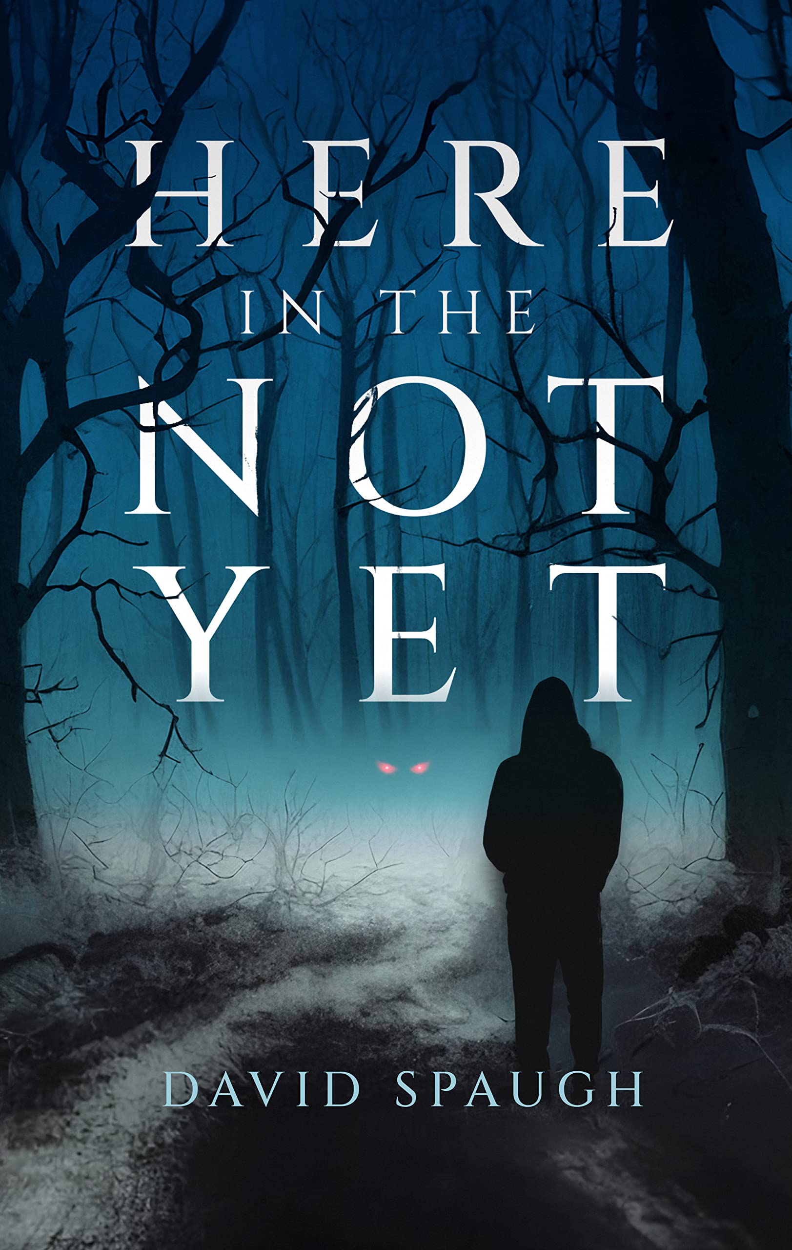 Here in the Not Yet (Kindle Edition)