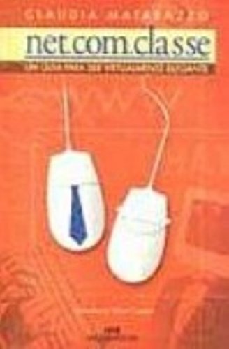 Net.Com.Classe. Um Guia Para Ser Virtualmente Elegante (Paperback)