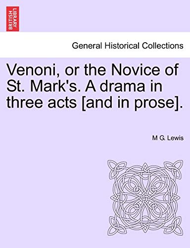 Venoni, or the Novice of St. Mark's. a Drama in Three Acts [And in Prose]. (Paperback)