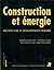 Construction et énergie: Ar...