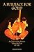 A Furnace for Gold: A Child...