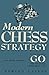 Modern Chess Strategy with an Appendix on Go