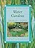 Water Gardens: Practical Ga...