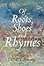 Of Roots, Shoes and Rhymes