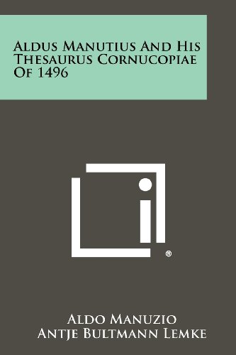 Aldus Manutius and His Thesaurus Cornucopiae of 1496 (Paperback)