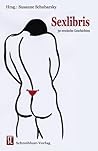 Sexlibris: 30 erotische Geschichten