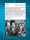 Remarkable Trials at the Lancaster Assizes, August, 1806. Held Before Sir Robert Graham, Knight, One of the Barons of His Majesty's Court of Exchequer