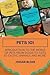 Pets 101: Introduction to the World of Pets from Dogs to Cats to Exotic Animals and More