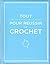 Tout pour réussir le crochet