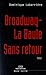 BROADWAY-LA BAULE SANS RETOUR
