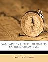 Samlade Skrifter: Fredmans Sånger, Volume 2... (Swedish Edition)