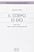 Il corpo di Dio. Dire Gesù nella cultura contemporanea