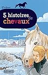 5 histoires de ch...