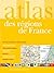 Atlas des régions de France (French Edition)