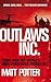 Outlaws Inc.: Guns Drugs an...