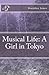 Musical Life: A Girl in Tokyo