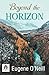 BEYOND THE HORIZON by Eugene O'Neill BEYOND THE HORIZON by Eugene O'Neill