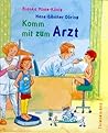 Komm mit zum Arzt.