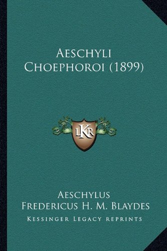 Aeschyli Choephoroi