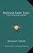 Popular Fairy Tales: Or A L...