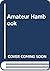 Amateur Hambook
