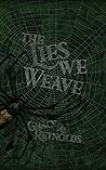 The Lies We Weave by Grace R. Reynolds