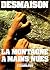 La Montagne à mains nues by Rene Desmaison