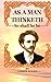 As a Man Thinketh: so shall he be