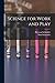 Science for Work and Play
