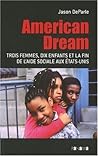 American Dream : Trois femmes, dix enfants et la fin de l'aide sociale aux Etats-Unis