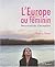 L'Europe au féminin  by Bettina Flitner