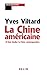 La Chine américaine: « Il f...