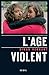 L'Age violent: Le corps en errance