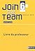 Join the Team 6e 2010 - Livre du professeur by Hélène Adrian