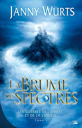 Les Guerres de l'Ombre et de la Lumière, tome 1 : La Brume des spectres (Paperback)