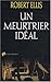 Un meurtrier idéal