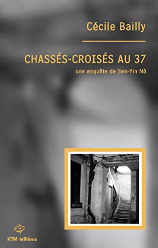 Chassés-croisés au 37 (French Edition)