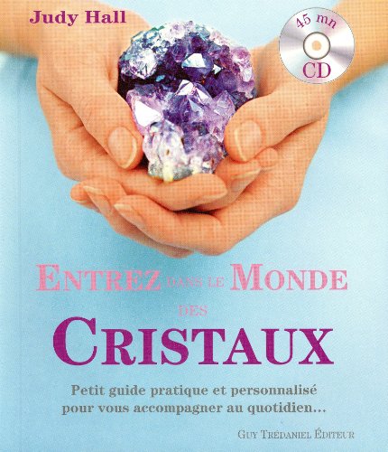Entrez dans le monde des cristaux (Hardcover)