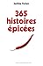 365 histoires epicees by Justine Fortin