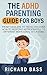 The ADHD Parenting Guide fo...