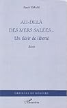 Au-delà des mers salées...: Un désir de liberté (Graveurs de Mémoire) (French Edition)
