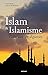 Islam et Islamisme : Gare a...