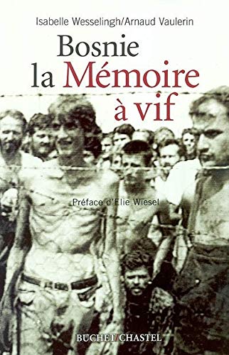 BOSNIE LA MEMOIRE A VIF (Paperback)